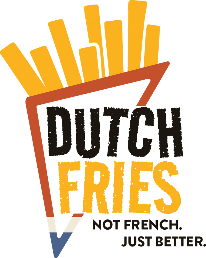 Dutch Fries — Not French. Just Better.
